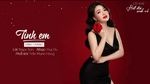 Xem MV Tình Em - Đinh Trang