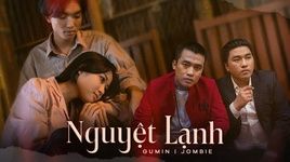 Xem MV Nguyệt Lạnh - Jombie, Gumin