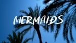Mermaids (Lyric Video) - Deamn