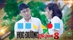 Xem MV Phim Cấp 3 - Phần 8 (Tập 11) - Ginô Tống, V.A