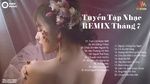 Tải nhạc hình Nhạc Trẻ Remix Hay Nhất 2019 (Phần 4) online miễn phí