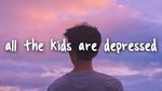 Ca nhạc All The Kids Are Depressed - Jeremy Zucker