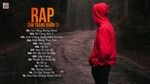 Rap Tâm Trạng Buồn Hay Nhất 2019 - Phần 3 - Tuyển Tập Nhạc Rap Buồn Hay Nhất 2019 - Rv Underground - V.A.N
