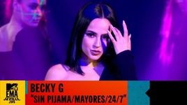Xem MV 24/7 / Sin Pijama / Mayores (Live On The MTV EMAs / 2019) - Becky G