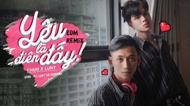 Yêu Là Điên Đấy Remix (Dance Version) - Chun, Luny Vũ Duy Anh