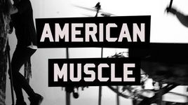 Xem MV American Muscle (Lyric Video) - 1 AMVRKA