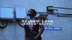 Vacuum Love - 808INK