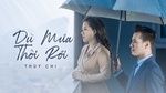 Xem MV Dù Mưa Thôi Rơi (Karaoke) - Thùy Chi