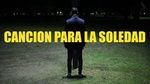 Xem MV Canción Para La Soledad - Abril Sosa
