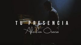 Ca nhạc Tu Presencia - Abraham Osorio
