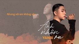 Xem MV Anh Nhận Ra (Cover) (Lyric Video) - Yanbi