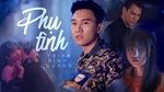 Xem MV Phụ Tình (Karaoke) - Trịnh Đình Quang