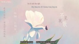 Không Thấy Liền Tan / 不见就散 (Vietsub, Kara) - Châu Thâm (Zhou Shen), Lý Khắc Cần (Hacken Lee)