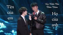 Tên Của Em, Họ Của Anh / 你的名字我的姓氏 (Vietsub) - Châu Thâm (Zhou Shen), Lý Khắc Cần (Hacken Lee)
