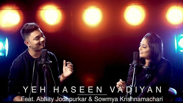 Xem MV Yeh Haseen Vadiyan - Abhay Jodhpurkar, Sowmya Krishnamachari | Video - MV Ca Nhạc