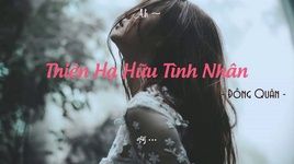 Ca nhạc Thiên Hạ Hữu Tình Nhân / 天下有情人 ( Cover) (Vietsub, Kara) - Đồng Quân (Tong Jun)