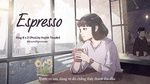 MV Espresso (Lyric Video) - King B, D, Huỳnh Thuyên