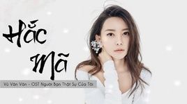 Xem MV Ngựa Ô / 黑马 (Người Bạn Thật Sự Của Tôi Ost) (Vietsub, Kara) - Vu Văn Văn (Kelly Yu)