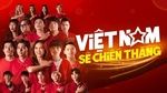 Xem MV Việt Nam Sẽ Chiến Thắng - V.A