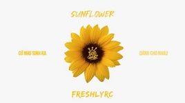 Xem MV Sunflower (Lyric Video) - FreshlyRC