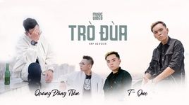 Tải Nhạc Trò Đùa (Rap Version) - Quang Đăng Trần