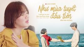 Xem MV Như Mùa Tuyết Đầu Tiên (I Will Go To You Like The First Snow) Live Cover - Văn Mai Hương