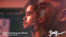 Used To Missing You (Rmx) - JMG Melancholy, Ronniboi, Jsdrmns