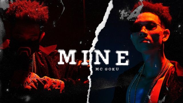 Xem MV Mine - MC Goku