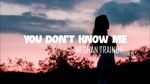 Xem MV You Don't Know Me - Meghan Trainor
