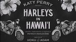 Ca nhạc Harleys In Hawaii (The Smile Video Series) - Katy Perry