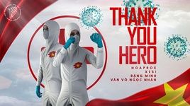 Thank You Hero - Hoaprox, Xesi, Đặng Minh, Văn Võ Ngọc Nhân