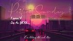 Tải nhạc Perfect Sunday (Lyric Video) - Kai06, T00n, Yoshe Li
