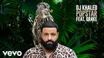 Popstar - DJ Khaled, Drake