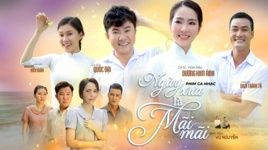 Ca nhạc Ngày Xưa Là Mãi Mãi (Phim Ca Nhạc) - Quốc Đại, Dương Kim Ánh