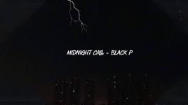 Xem MV Midnight Call (Lyric Video) - Black P