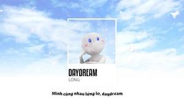 Daydream (Lyric Video) - Long
