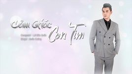 MV Cảm Giác Con Tim (Lyric Video) - Quốc Cường