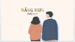 Tải nhạc Nắng Mưa (Lyric Video) - Phú Quí