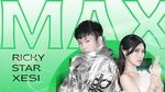 Ca nhạc MAX - Ricky Star, Xesi | MV - Nhạc Mp4 Online