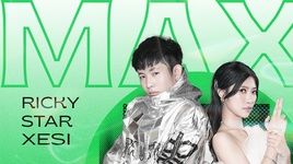 Xem MV MAX - Ricky Star, Xesi