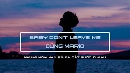 MV Baby Don't Leave Me (Lyric Video) - Dũng Mario