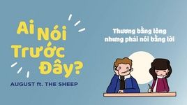 MV Ai Nói Trước Đây (Lyric Video) - The Sheep, August