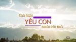 Xem MV Sao Ngài Yêu Con Nhiều Đến Thế? (Lyric Video) - Nguyễn Hoàng Nam