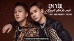 Xem MV Em Yêu Người Khác Mà (Lyric Video) - Chu Bin, Châu Khải Phong