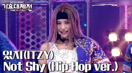 Ca nhạc Not Shy (Hip Hop Version) (2020 MBC) - Itzy