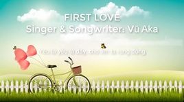 First Love (Lyric Video) - Vũ Aka