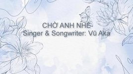 Ca nhạc Chờ Anh Nhé (Lyric Video) - Vũ Aka