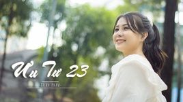 Xem MV Ưu Tư 23 - Trinh Phạm