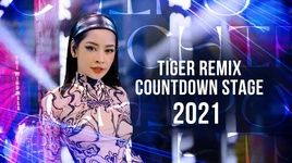 Ca nhạc Intro, Talk To Me, Từ Hôm Nay / Đoá Hoa Hồng, Anh Ơi Ở Lại, Mời Anh Vào Team Em (Tiger Remix Countdown 2021) - Chi Pu