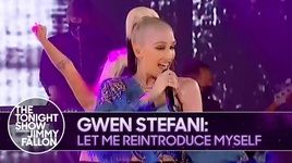 MV Let Me Reintroduce Myself - Gwen Stefani